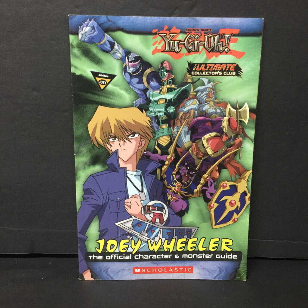 Joey Wheeler, The Official Character & Monster Guide) (Yu-Gi-Oh! The Ultimate Collector's Club) (Arthur 