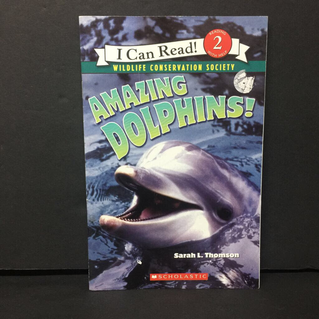 Amazing Dolphins (I Can Read Level 2) (Sarah L. Thomson) (Wildlife Conservation Society) (Sea Animals) -educational reader paperback