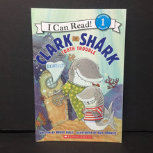 Load image into Gallery viewer, Clark the Shark Tooth Trouble (I Can Read Level 1) (Bruce Hale) -character reader paperback
