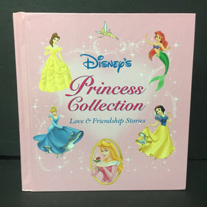 Disney's Princess Collection: Love & Friendship Stories (Sarah E. Heller) -character hardcover