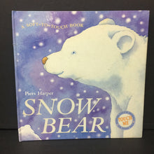 Load image into Gallery viewer, Snow Bear: A Soft-to-Touch (Piers Harper) -touch &amp; feel hardcover
