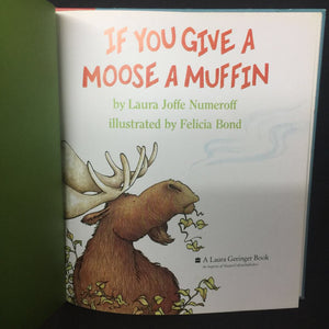 If You Give a Moose a Muffin (Laura Numeroff) -character hardcover