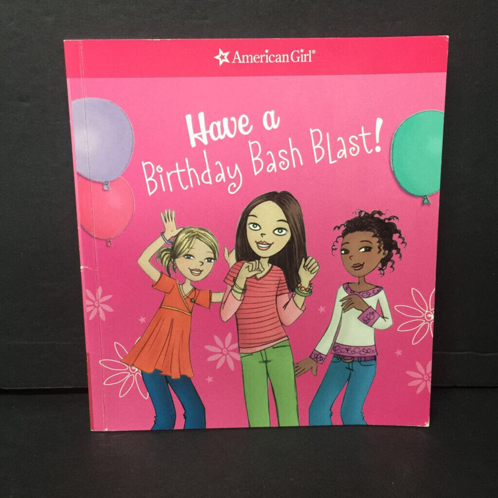 Have a Birthday Bash Blast! (American Girl) -activity paperback