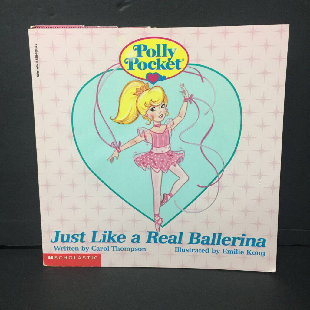 Just Like a Real Ballerina (Polly Pocket) (Carol Thompson) -character paperback