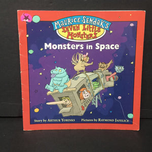 Monsters in Space (Maurice Sendak's Seven Little Monsters) (Arthur Yorinks) -character paperback