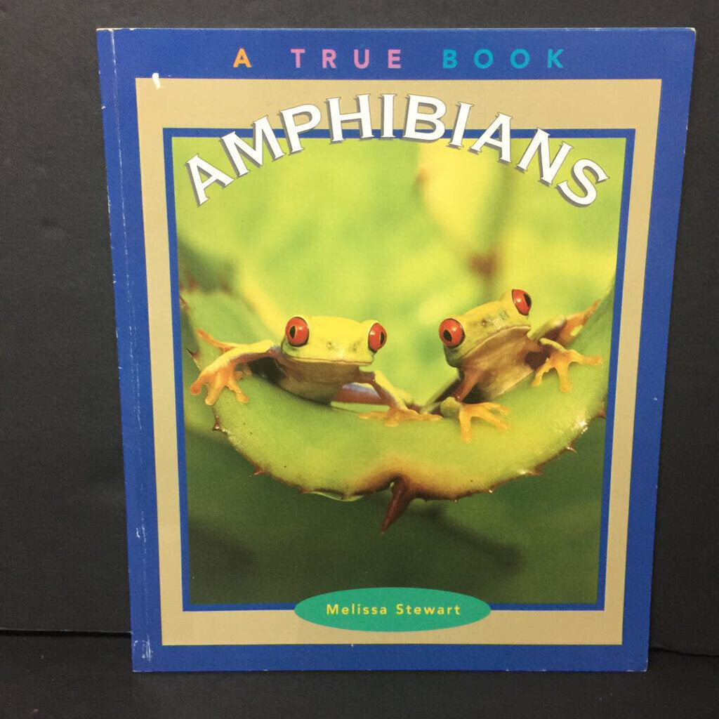 Amphibians (True Books : Animals) (Melissa Stewart) -educational reader paperback