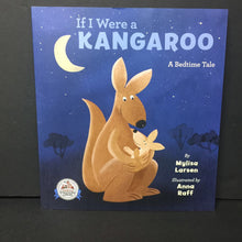 Load image into Gallery viewer, If I Were a Kangaroo: A Bedtime Tale (Mylisa Larsen) -paperback
