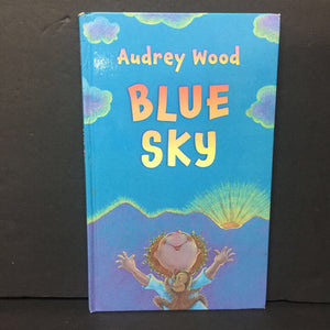 Blue Sky (Audrey Wood) -hardcover