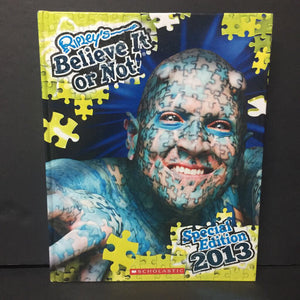 Ripley's Believe It Or Not!: Special Edition 2013 (Facts) -educational hardcover