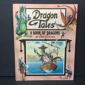 Dragon Tales: A Book of Dragons (John Patience) (Mythology) -hardcover
