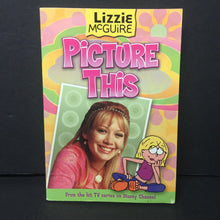 Load image into Gallery viewer, Picture This (Lizzie McGuire) (Jasmine Jones) -novelization series paperback
