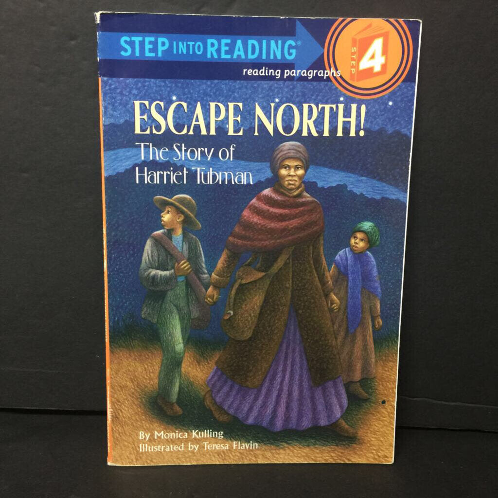 Escape North!: The Story of Harriet Tubman (Notable Person) (Step Into Reading Level 4) (Black History) -educational reader paperback