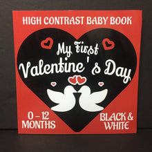 Load image into Gallery viewer, My First Valentine's Day (High Contrast Baby Book) (Season: Winter, Holiday: Valentine's Day) -paperback
