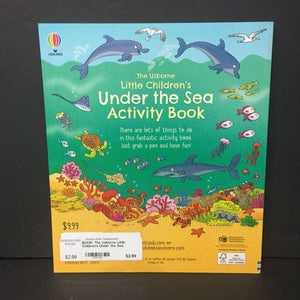 The Usborne Little Children's Under the Sea Activity Book -activity paperback