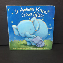 Load image into Gallery viewer, If Animals Kissed Good Night (Ann Whitford Paul) -board
