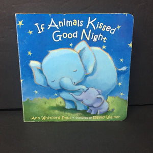 If Animals Kissed Good Night (Ann Whitford Paul) -board