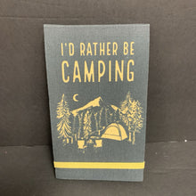 Load image into Gallery viewer, &quot;I&#39;d Rather Be Camping&quot; List Pad (NEW) (Molly &amp; Rex)
