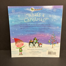 Load image into Gallery viewer, "What's a Christmas?" (Season: Winter, Holiday: Christmas) (Hayley Down) -paperback

