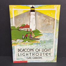 Load image into Gallery viewer, Beacons of Light: Lighthouses (Gail Gibbons) (Notable Place/Jobs) -educational paperback
