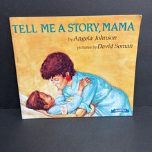Load image into Gallery viewer, Tell Me A Story, Mama (Angela Johnson) (Trumpet) -paperback
