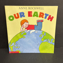 Load image into Gallery viewer, Our Earth (Anne Rockwell) -paperback

