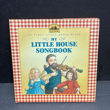 Load image into Gallery viewer, My Little House Songbook (Little House on the Prairie) (Laura Ingalls Wilder) -hardcover
