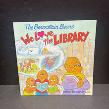 Load image into Gallery viewer, We Love the Library (The Berenstain Bears) (Mike Berenstain) -character paperback
