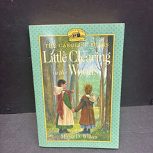 Load image into Gallery viewer, Little Clearing in the Woods (Little House on the Prairie: The Caroline Years) (Maria D. Wilkes) -series paperback
