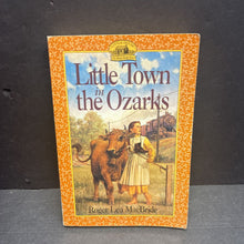 Load image into Gallery viewer, Little Town in the Ozarks (Little House on the Prairie: The Rocky Ridge Years) (Roger Lea MacBride) -series paperback
