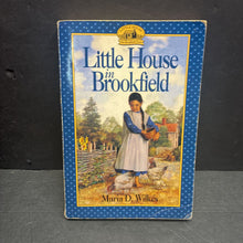 Load image into Gallery viewer, Little House in Brookfield (Little House on the Prairie: The Brookfield Years) (Maria D. Wilkes) -series paperback

