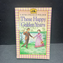 Load image into Gallery viewer, These Happy Golden Years (Little House on the Prairie) (Laura Ingalls Wilder) -series paperback
