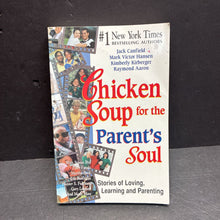 Load image into Gallery viewer, Chicken Soup for the Parent's Soul: 101 Stories of Loving, Learning, and Parenting (Jack Canfield, Mark Victor Hansen, Kimberly Kirberger, Raymond Aaron) -inspirational parenting paperback
