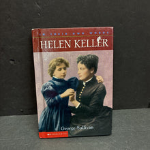 Load image into Gallery viewer, Helen Keller (George Sullivan) (In Their Own Words) (Notable Person) -educational chapter hardcover
