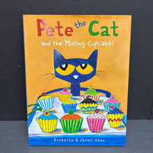 Load image into Gallery viewer, Pete the Cat and the Missing Cupcakes (Kimberly &amp; James Dean) -character hardcover
