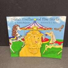 Load image into Gallery viewer, Friends, Fireflies and Fire Trucks (Andrea Bejarano) -paperback
