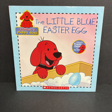 Load image into Gallery viewer, The Little Blue Easter Egg (Clifford's Puppy Days) (Sarah Fisch &amp; Norman Bridwell) (Season: Spring, Holiday: Easter) -character paperback
