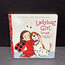 Load image into Gallery viewer, Ladybug Girl Loves... (David Soman &amp; Jacky Davis) -character board
