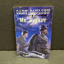 Load image into Gallery viewer, Mr. Tucket (Gary Paulsen) (The Tucket Adventures) -series paperback
