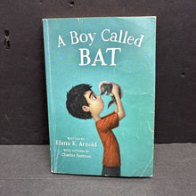Load image into Gallery viewer, A Boy Called Bat (Elana K. Arnold) -chapter paperback
