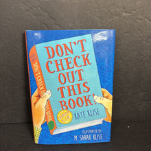 Load image into Gallery viewer, Don't Check Out This Book! (Kate Klise) -chapter hardcover
