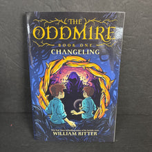 Load image into Gallery viewer, Changeling (The Oddmire) (William Ritter) -series paperback
