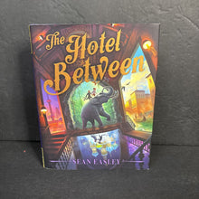 Load image into Gallery viewer, The Hotel Between (Sean Easley) -series hardcover
