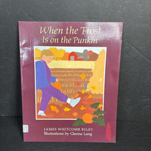 Load image into Gallery viewer, When the Frost Is on the Punkin (James Whitcomb Riley) (Season: Fall) -paperback
