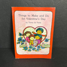 Load image into Gallery viewer, Things To Make and Do for Valentine's Day (Tomie de Paola) (Season: Winter, Holiday) -paperback
