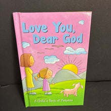 Load image into Gallery viewer, Love You, Dear God (A Child's Book of Prayers) (Flowerpot Press) -religion board
