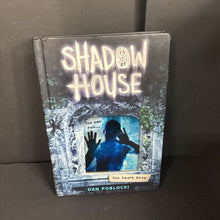 Load image into Gallery viewer, Shadow House (Dan Poblocki) -chapter hardcover
