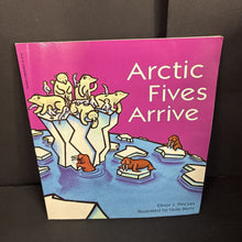 Load image into Gallery viewer, Arctic Fives Arrive (Elinor J. Pinczes) -paperback
