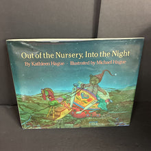 Load image into Gallery viewer, Out Of the Nursery, Into the Night (Kathleen Hague) -hardcover
