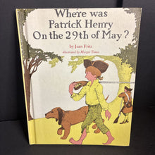 Load image into Gallery viewer, Where Was Patrick Henry on the 29th of May? (Jean Fritz) (Weekly Reader Children's Book Club, Vintage Collectible 1975) (Notable Person) -educational hardcover
