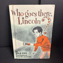 Load image into Gallery viewer, Who Goes There, Lincoln? (Dale Fife) (Weekly Reader Children's Book Club) -hardcover
